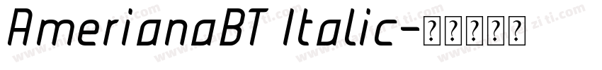 AmerianaBT Italic字体转换